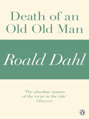 cover image of Death of an Old Old Man (A Roald Dahl Short Story)